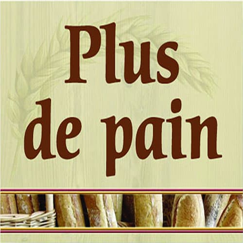 PANCARTE \"PLUS DE PAIN\"