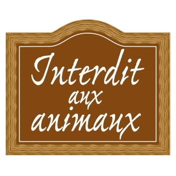 PANCARTE INTERDIT AUX ANIMAUX