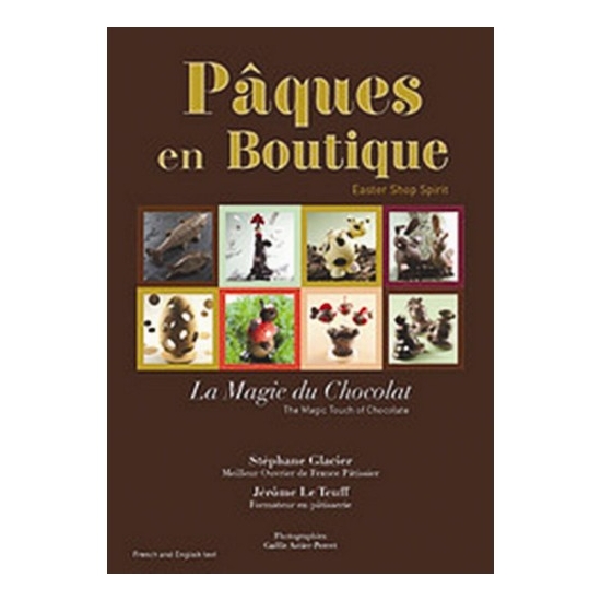 PAQUES EN BOUTIQUE LA MAGIE DU CHOCOLAT