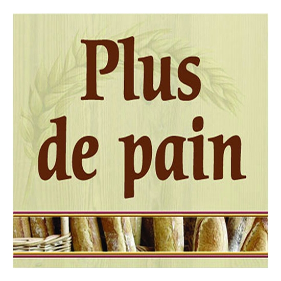 PANCARTE "PLUS DE PAIN" 