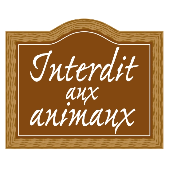 PANCARTE INTERDIT AUX ANIMAUX